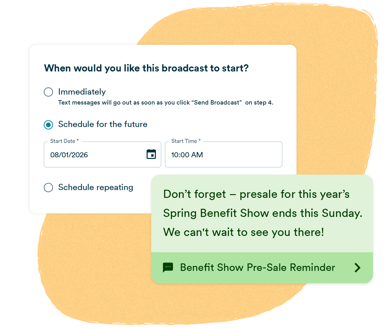 A mass texting platform broadcast scheduling interface with “Schedule for the future” selected, alongside a Benefit Show Event Reminder message notifying contacts that presale for tickets for the Benefit Show ends soon.