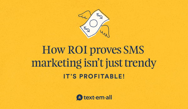 SMS Marketing ROI