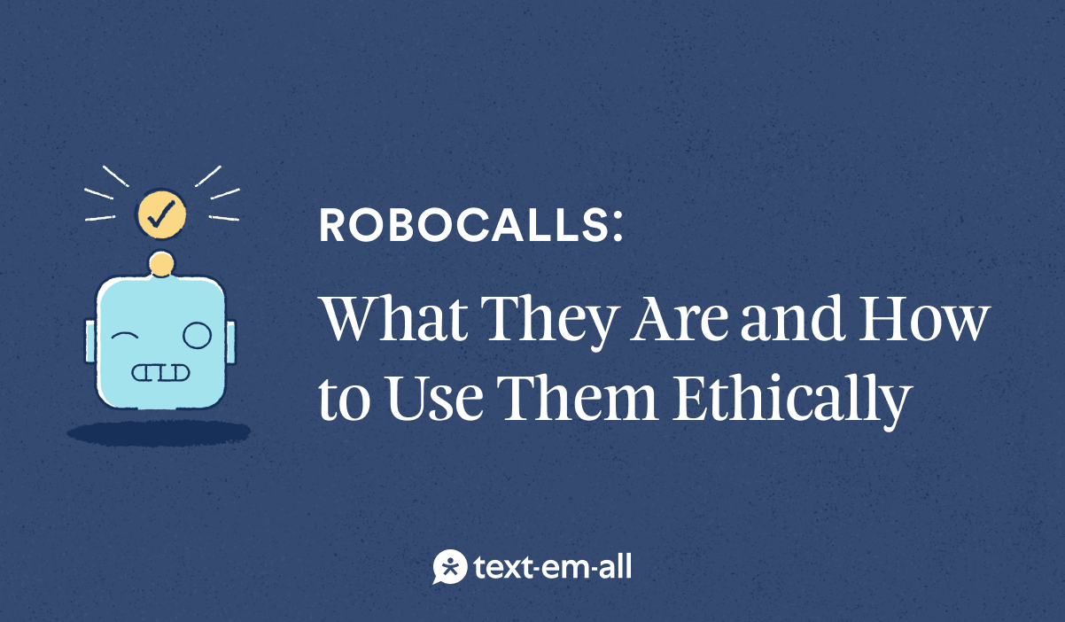 Robocalls: What They Are and How to Use Them Ethically