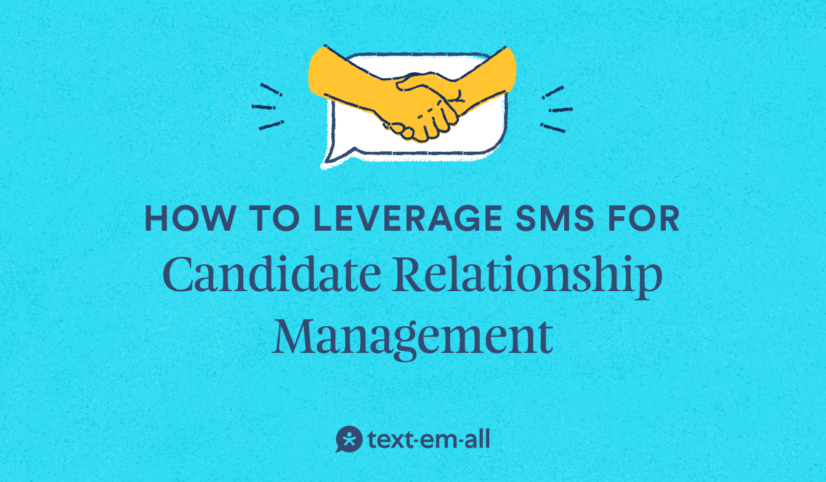 How to Leverage SMS for Candidate Relationship Management