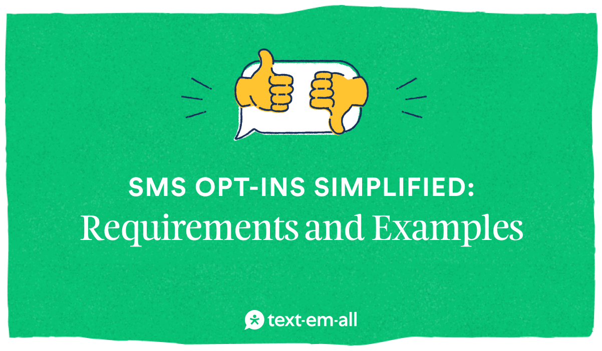 sms opt-ins simplified: requirements and examples