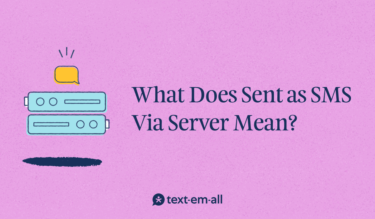 What does sent as SMS via server mean?