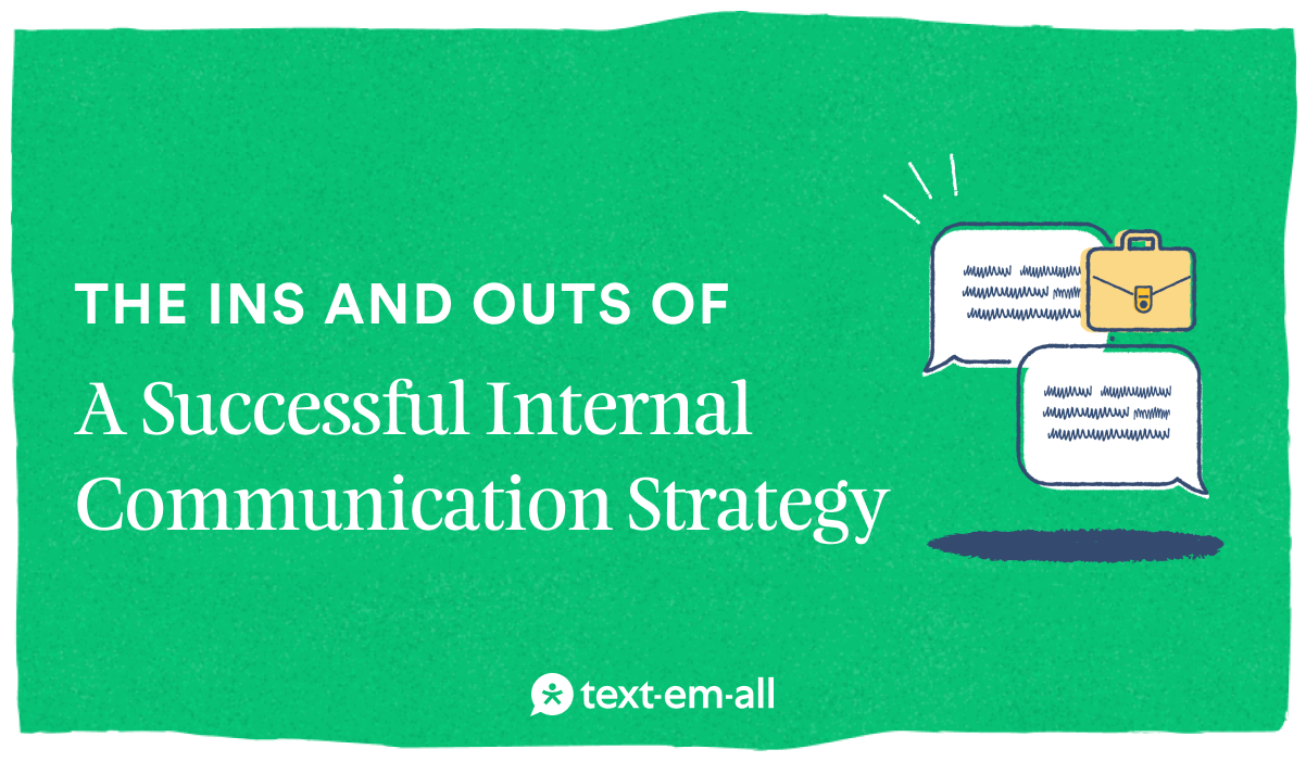 The ins and outs of a successful internal communication strategy