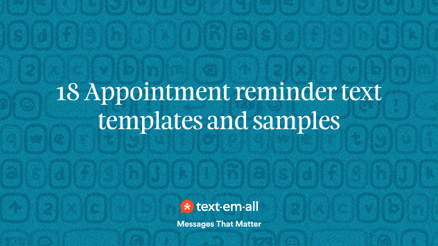 18 appointment reminder text templates and samples