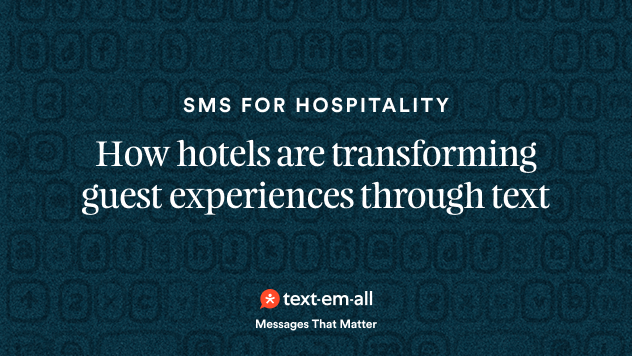 how hotels are transforming guest experiences through text