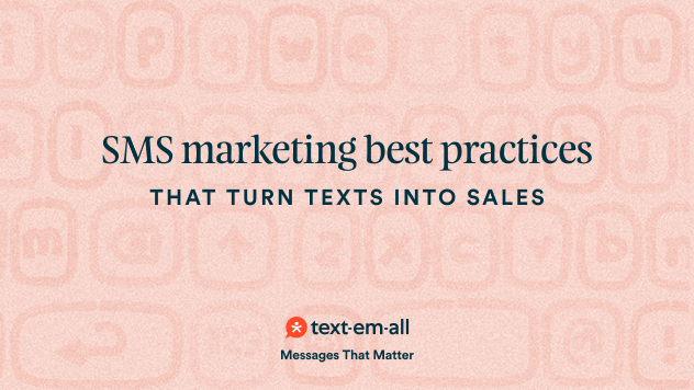 sms marketing best practices that turn texts into sales